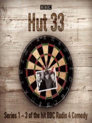 cover image of Hut 33--The Complete Series 1-3